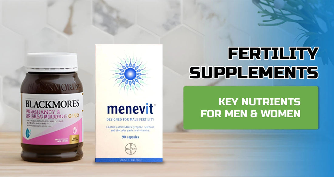 Fertility Supplements in Auckland: Key Nutrients for Men and Women